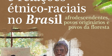 Educação E Relações Étnico Raciais No Brasil Afrodescendentes Povos Originários E Povos Da Floresta